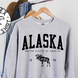 Alaska AK Sweatshirt, Gifts, Funny Sweater Shirt, Jumper, Men Women, Him Her