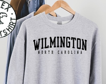 Wilmington North Carolina NC Sweatshirt, Gifts, Funny Crewneck, Sweater Shirt, Jumper, Men Women, Him Her