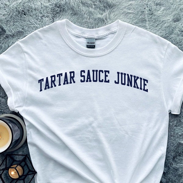 Tartar sauce Shirt, Gifts, Tshirt, Tees, T-Shirt, Unisex, Funny