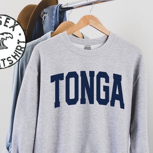Tonga Sweatshirt, Gifts, Funny Sweater Shirt, Jumper, Men Women, Him Her