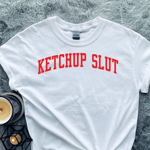 Ketchup Shirt, Gifts, Tshirt, Tees, T-Shirt, Unisex, Funny