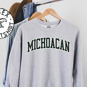 Michoacan Sweatshirt, Gifts, Crewneck, Funny Sweater Shirt, Jumper, Men Women, Him Her