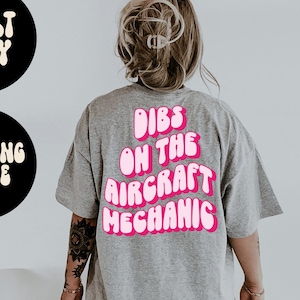 Dibs on the Aircraft mechanic Wife Husband Girlfriend BACK PRINT Shirt, Gifts, Tshirt, Tees, T-Shirt, Unisex, Funny