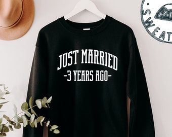 3rd Anniversary 3 Years Wedding Married Sweatshirt, Gifts, Funny Sweater Shirt, Jumper, Men Women, Him Her