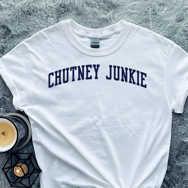 Chutney Shirt, Gifts, Tshirt, Tees, T-Shirt, Unisex, Funny