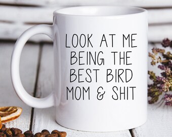 Bird Mom Gifts, Bird Mom Coffee Mug, Bird Mom Cup, Bird Mom Birthday Gifts for Men and Women