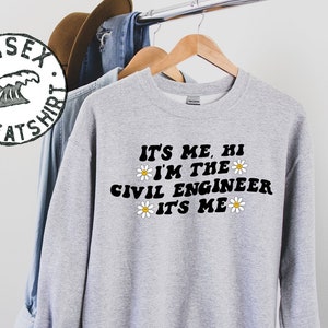 Civil engineer Engineering Graduation Sweatshirt, Gifts, Funny Sweater Shirt, Jumper, Men Women, Him Her