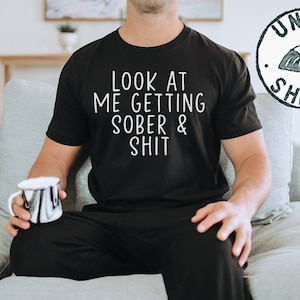 Sobriety Gifts, Sobriety Shirt, Sober Gift, Sobriety Tshirt, Sobriety Birthday Gifts for Men and Women image 1