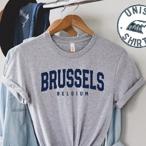 Brussels Belgium Shirt, Gifts, Funny Tee, Tshirt, Men Women, Him Her