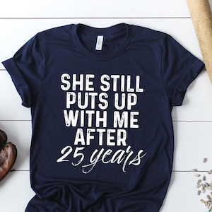25th Anniversary Gift 25 Year Wedding Anniversary T Shirt Funny Husband ...