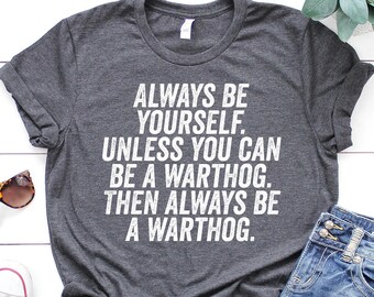 Warthog Gifts, Warthog Shirt, Warthog Tshirt, Warthog Birthday Gifts for Men and Women