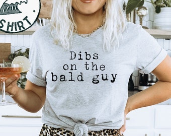 Bald Headed Guy Wife Girlfriend   Husband Dad Grandpa Shirt, Funny Tee, T-shirt, Birthday Gifts for Men and Women