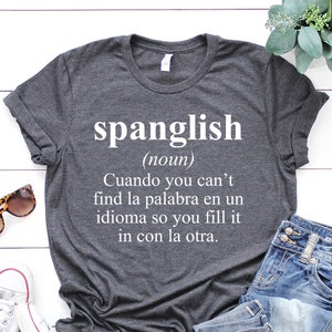 SPANGLISH SHIRT Mexican T Shirt Spanish Teacher Tshirt Puerto Rico Tee Venezuelan Gift Colombian Shirt Costa Rica Shirt