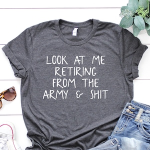 Army Retirement Gifts, Army Retirement Shirt, Army Retirement Tshirt, Army Retirement Gifts for Men and Women