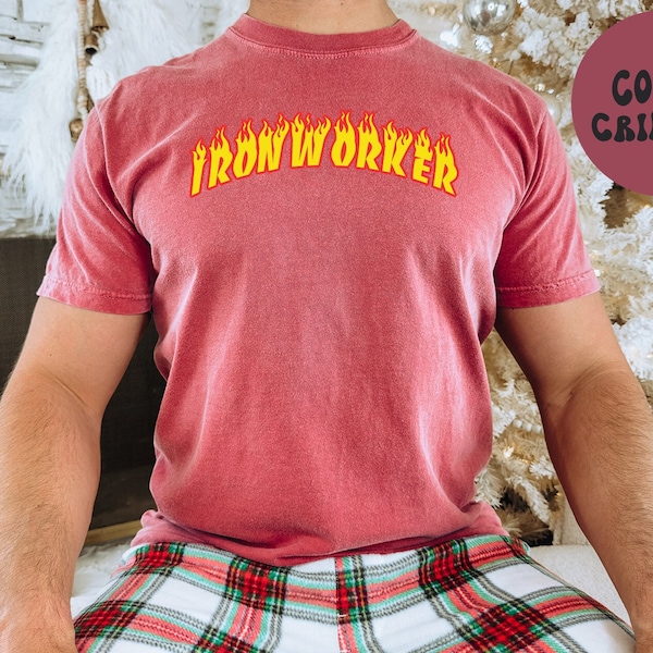 Ironworker Shirt, Gifts, COMFORT COLORS, Tshirt, Crew Neck Tee, Crewneck, Short Sleeve, Men Women