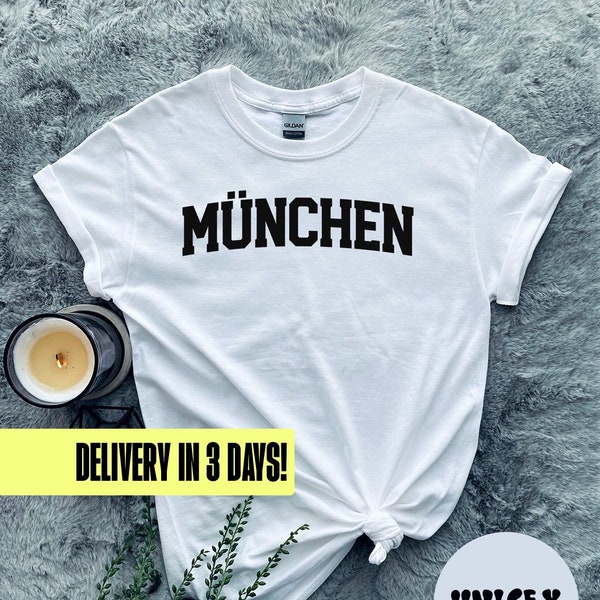 Munchen Germany Moving Away Shirt, Gifts, Tshirt, Tees, T-Shirt, Unisex, Funny, Express