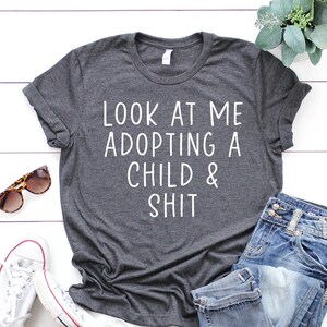 Child Adoption Gifts, Child Adoption Shirt, Child Adoption Tshirt, Child Adoption Birthday Gifts for Men and Women