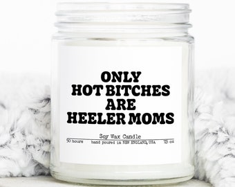 Heeler Mom Dog Gifts, Funny Candle, Housewarming, Soy Wax, Scented, Decor