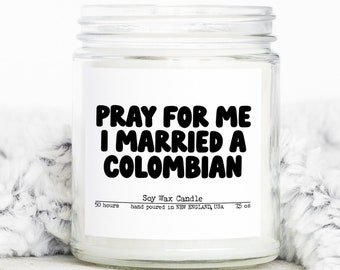 Colombian Colombia Wedding Anniversary Wife Husband Gifts, Funny Candle, Housewarming, Soy Wax, Scented, Decor