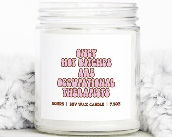 Occupational therapist OT Graduation Gifts, Funny Candle, Housewarming, Soy Wax, Scented, Decor