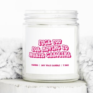 North Carolina NC Moving Away Gifts, Funny Candle, Housewarming, Soy Wax, Scented, Decor
