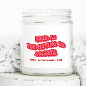 Arizona Moving Away Gifts, Funny Candle, Housewarming, Soy Wax, Scented, Decor