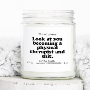 Physical Therapist Graduation Gifts, Funny Candle, Housewarming, Soy Wax, Scented, Decor