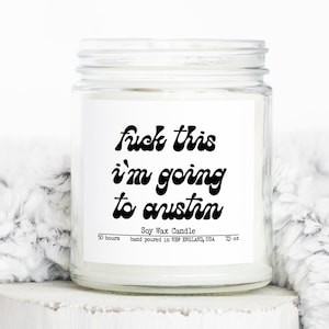 Austin Texas TX Trip Moving Away Gifts, Funny Candle, Housewarming, Soy Wax, Scented, Decor