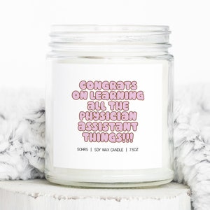 Physician assistant PA Grad Graduation Gifts, Funny Candle, Housewarming, Soy Wax, Scented, Decor