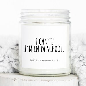 PA School Physician Assistant Student Gifts, Funny Candle, Housewarming, Soy Wax, Scented, Decor