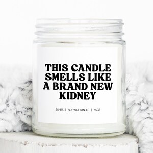 Kidney Transplant Surgery Gifts, Funny Candle, Housewarming, Soy Wax, Scented, Decor