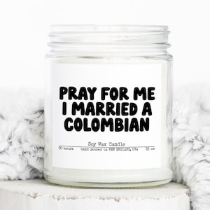 Colombian Colombia Wedding Anniversary Wife Husband Gifts, Funny Candle, Housewarming, Soy Wax, Scented, Decor