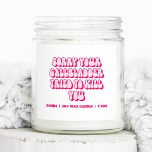 Gallbladder Surgery Cancer Gifts, Funny Candle, Housewarming, Soy Wax, Scented, Decor