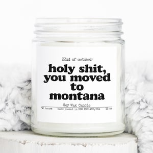 Moving to Montana New House from Real Estate Agent Housewarming Closing Home Gifts, Candle, Soy Blended Wax, Funny Scented, Cozy De