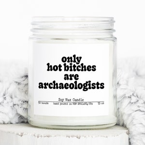 Archaeology Archaeologist Graduation Gifts, Funny Candle, Housewarming, Soy Wax, Scented, Decor