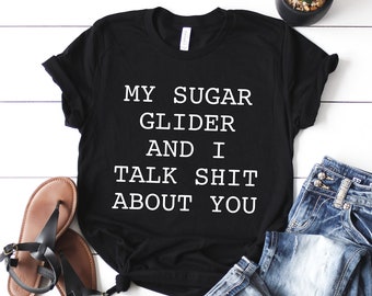 Sugar Glider Gifts Sugar Gliders Shirt