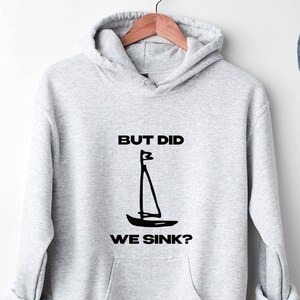 Sailor Sailing Boating Captain Hoodie, Funny Hooded Sweatshirt, Birthday Gifts for Men and Women