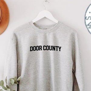 Door County WI Wisconsin Moving Away Sweatshirt, Funny Sweater Shirt, Birthday Gifts for Men and Women