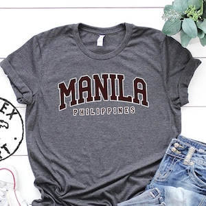 Manila Philippines Shirt, Gifts, Funny Tee, Tshirt, Men Women, Him Her
