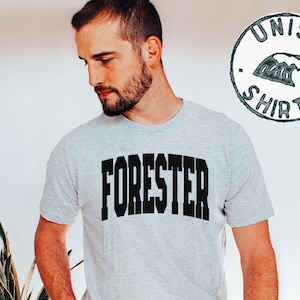 Forester Graduation Shirt, Funny Tee, T-shirt, Birthday Gifts for Men and Women