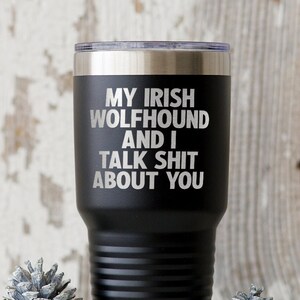 Irish Wolfhound Dog Mom Dad Owner Lover Tumbler, Funny Appreciation Gifts, Wine Lover, Travel Coffee Mug, Birthday Gift, For Men and Women