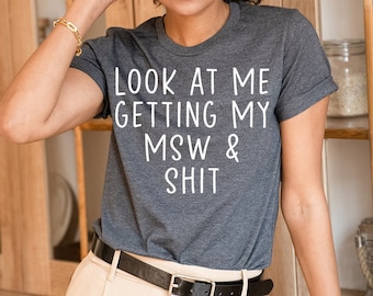 Social Worker Graduation Gifts, Social Worker Graduation Shirt, MSW Tshirt,  Birthday Gifts for Men and Women