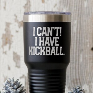 Kickball player Mom Dad Tumbler, Funny Appreciation Gifts, Wine Lover, Travel Coffee Mug, Birthday Gift, For Men and Women