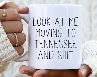 Moving to Tennessee Gifts, Moving to Tennessee Coffee Mug, Moving to Tennessee Cup, Moving to Tennessee Birthday Gifts for Men and Women