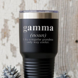 Gamma Grandma Grandmother Mothers Day Definition Tumbler, Funny Appreciation Gifts, Wine Lover, Travel Coffee Mug, Birthday Gift, For Men an