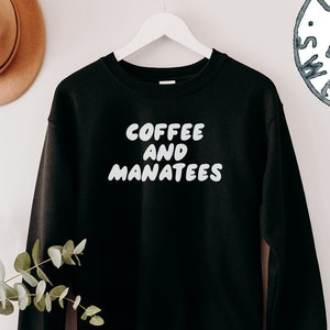 Manatee Sweatshirt, Funny Sweater Shirt, Birthday Gifts for Men and Women