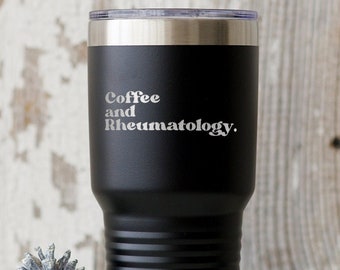 Rheumatology Rheumatologist Graduation Tumbler, Funny Appreciation Gifts, Travel Coffee Mug, Birthday Gift, For Men and Women