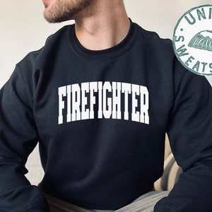 Firefighter Graduation Sweatshirt, Funny Sweater Shirt, Birthday Gifts for Men and Women