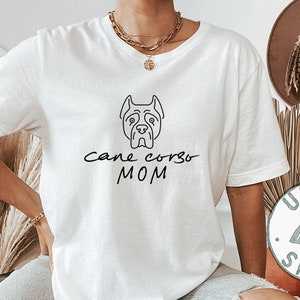 Cane corso Dog Mom Shirt, Funny Tee, T-shirt, Birthday Gifts for Men and Women