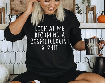 Regalos de graduación para cosmetólogos, Camiseta de cosmetología, Regalos de cumpleaños para cosmetólogos (hombres y mujeres), Sudadera de cosmetólogo